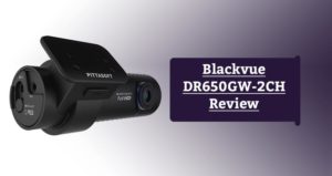 Blackvue DR650GW-2CH UK Review