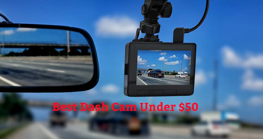 Best Dash Cam Under $50